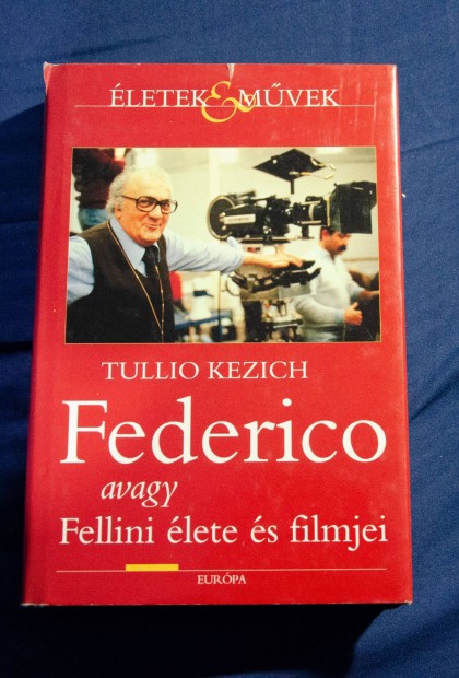 Federico avagy Fellini lete s filmjei