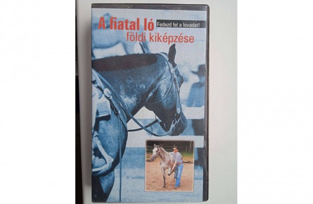 Fedezd fel a lovadat sorozat - A fiatal ló földi kiképzése, VHS
