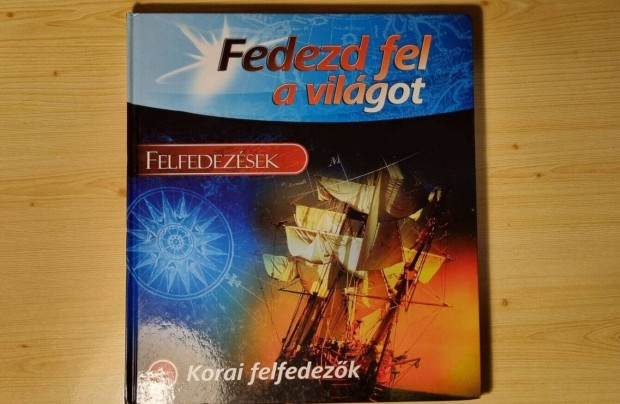 Fedezd fel a vilgot feldedezsek ismeretterjeszt knyv