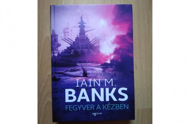 Fegyver a kzben Iain M. Banks knyv