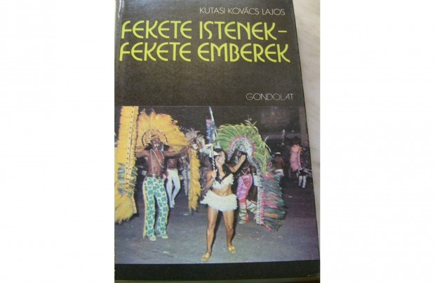 Fekete Istenek - Fekete Emberek c. ti knyv