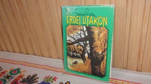 Fekete Istvn Erdei utakon