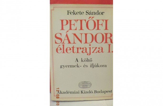 Fekete Sndor: Petfi Sndor letrajza I