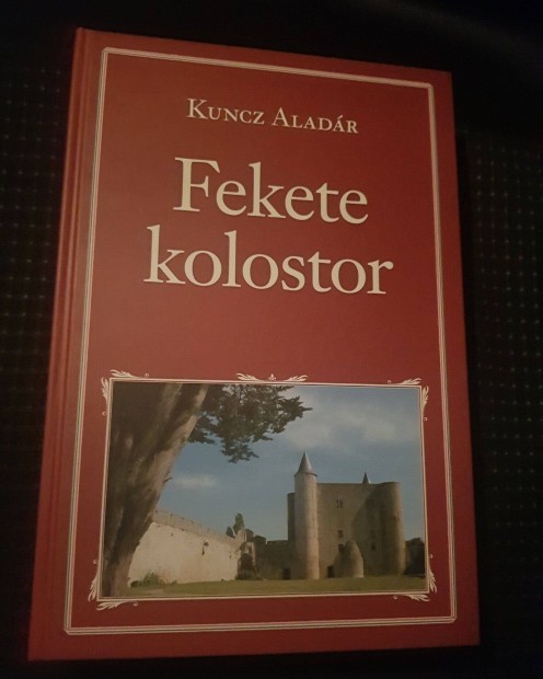 Fekete kolostor Kuncz Aladr j knyv