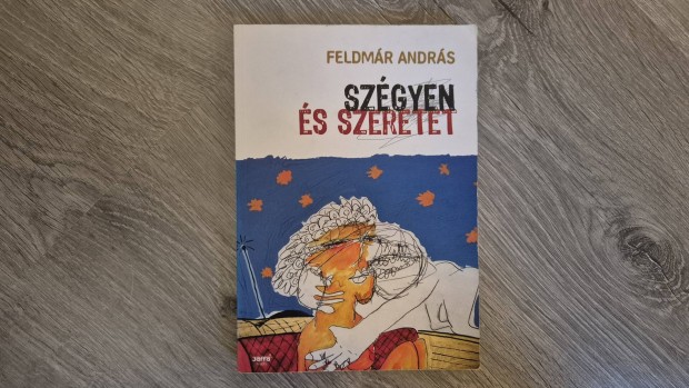 Feldmár András - Szégyen és szeretet
