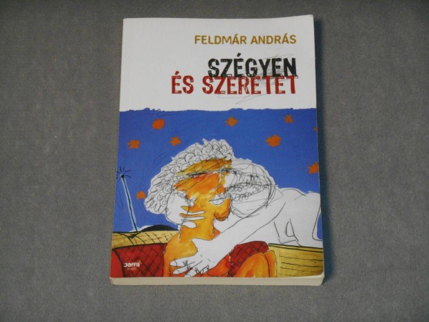 Feldmr Andrs - Szgyen s szeretet