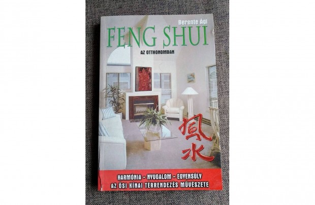 Feng Shui Az otthonomban Berente Ági Jó Állapotú Könyv, Akár Ajándéko