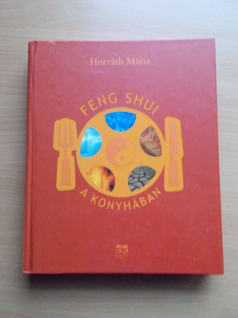 Feng Shui a konyhban, Horvth Mria