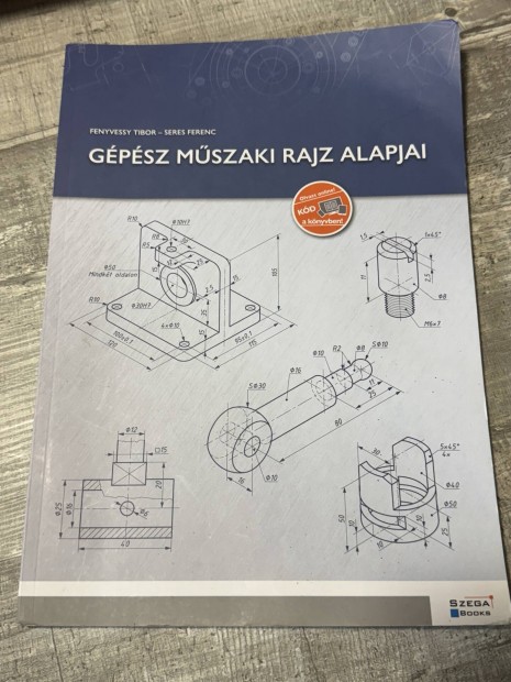 Fenyvessy, Seres - Gpsz mszaki rajz alapjai