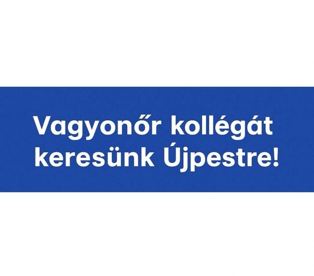 Férfi Vagyonőröket keresünk