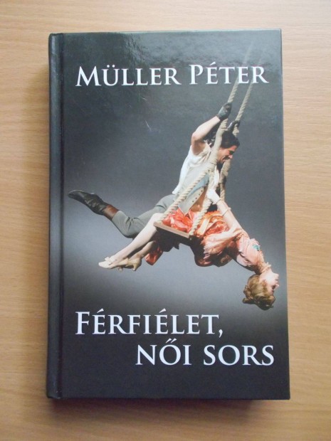 Férfiélet, női sors Müller Péter