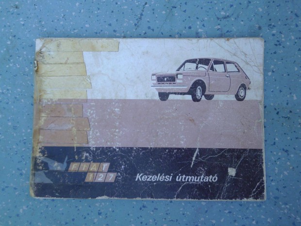 Fiat 127 kezelsi knyv Magyar nyelv 1973-as