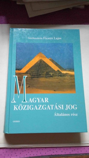 Ficzere Lajos : Magyar kzigazgatsi jog ltalnos rsz 1999. 1500 Ft