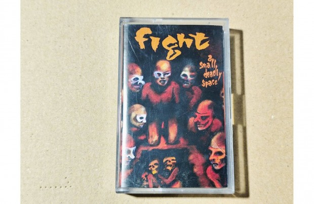 Fight - A Small Deadly Space Msoros Kazetta Heavy Metal