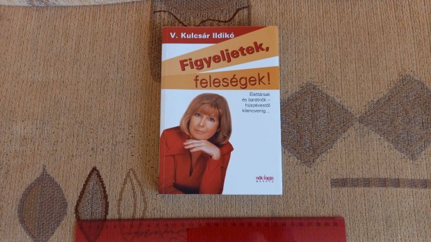 Figyeljetek felesgek - Figyeljetek frjek - knyv