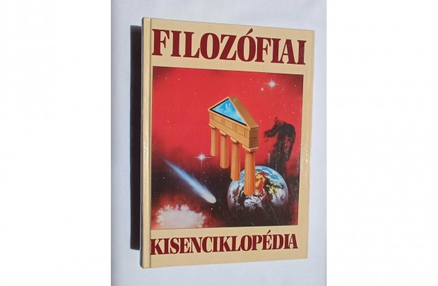 Filozfiai kisenciklopdia * A Nyugat filozfija s filozfusai