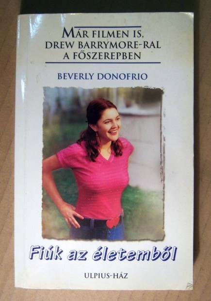 Fik az letembl (Beverly Donofrio) 2002 (viseltes) 8kp+tartalom