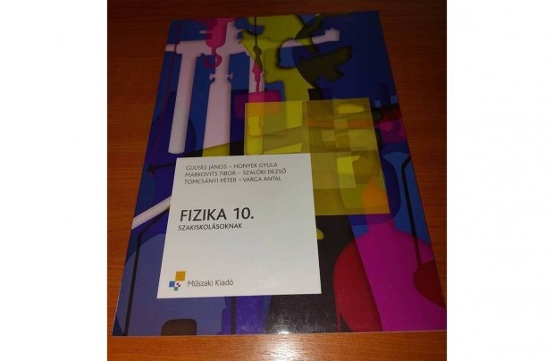 Fizika 10 - Szakiskolsoknak (Mszaki kiad) j