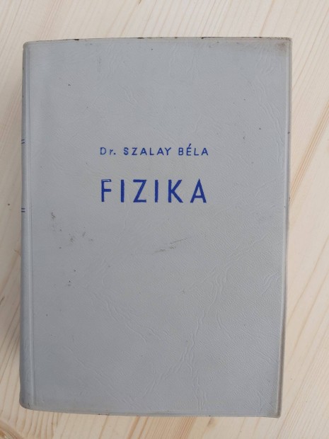 Fizika, dr. Szalay Bla