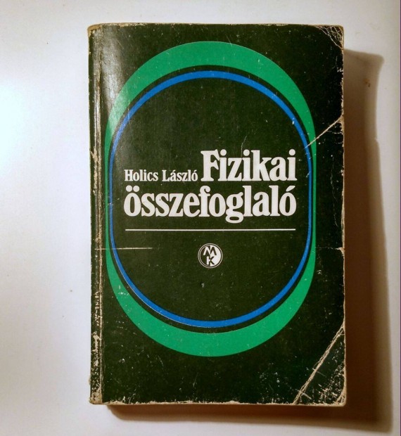 Fizikai Összefoglaló (Holics László) 1989 (8kép+tartalom)