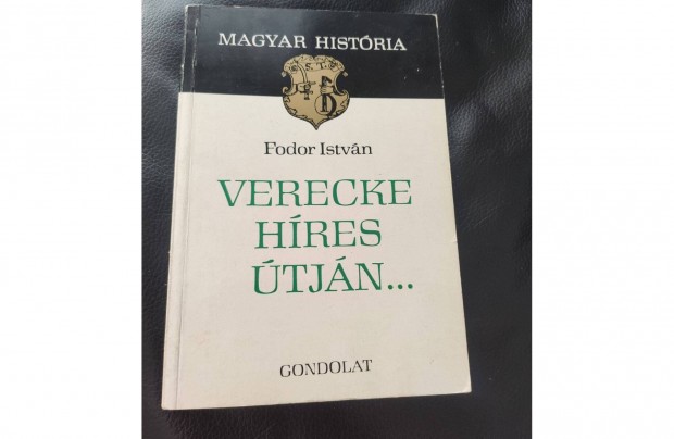 Fodor Istvn: Verecke hres tjn- Magyar Histria