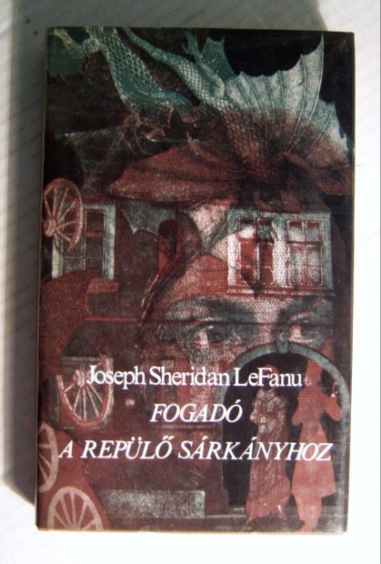 Fogad a Repl Srknyhoz (Joseph Sheridan Lefanu) 1984 (6kp+tartalo