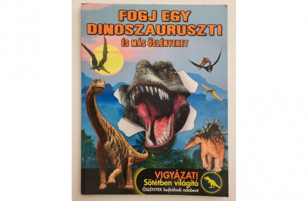 Fogj egy dinoszauruszt! - s ms slnyeket