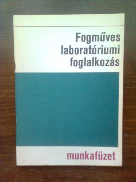 Fogmves laboratriumi foglalkozs munkafzet