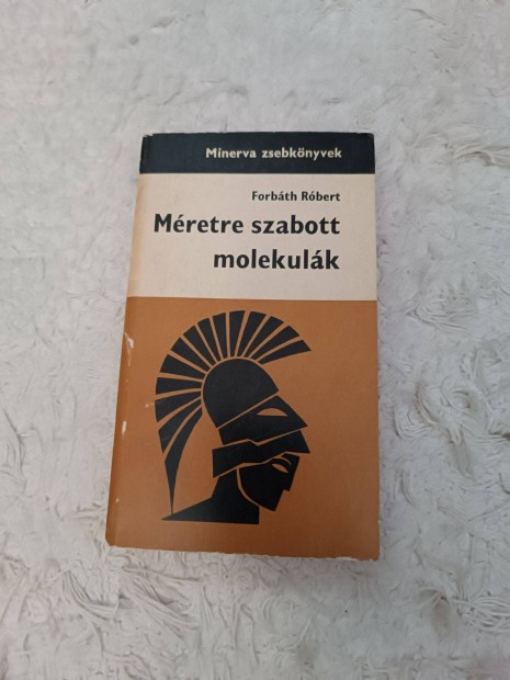 Forbth Rbert: Mretre szabott molekulk