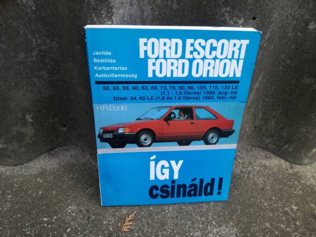 Ford Escort Orion javtsi knyv magyar nyelv 