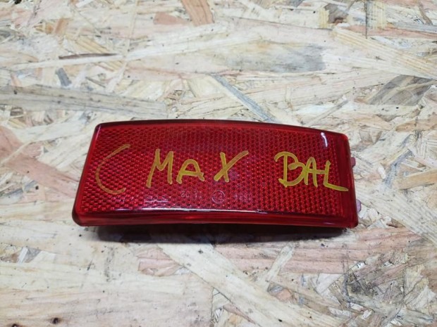 Ford Focus C Max (2003-2010) Bal Hátsó Fényvisszaverő