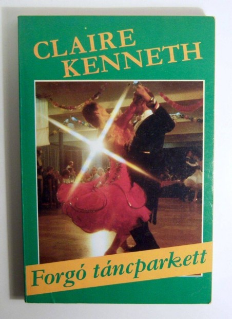 Forg Tncparkett (Claire Kenneth) 1990 (foltmentes) 3kp+tartalom