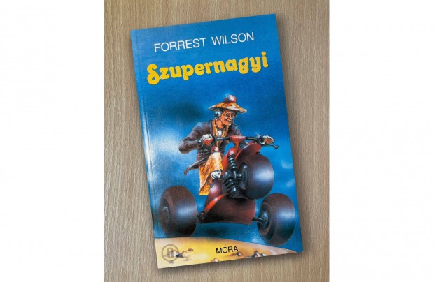 Forrest Wilson: Szupernagyi (Csak szemlyesen!)