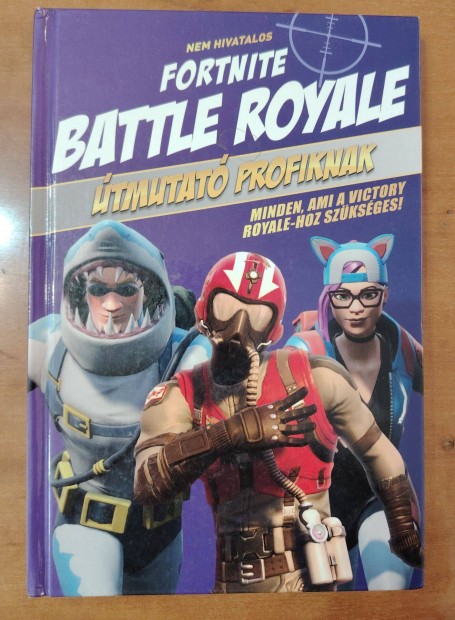 Fortnite Battle Royal "tmutat profiknak" knyv