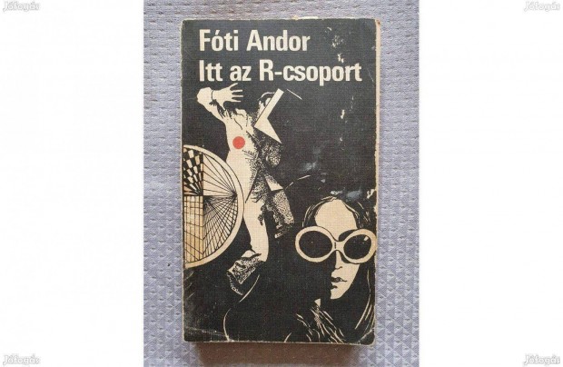 Fti Andor: Itt az R-csoport 1980 krimi