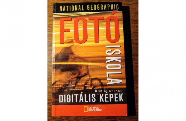 Fotiskola Digitlis Kpek j (National Geographic) Rob Sheppard