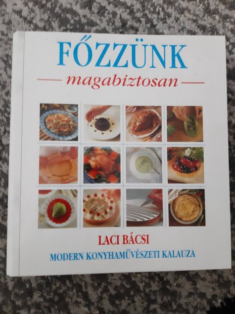 Fzznk magabiztosan Laci bcsi konyhja