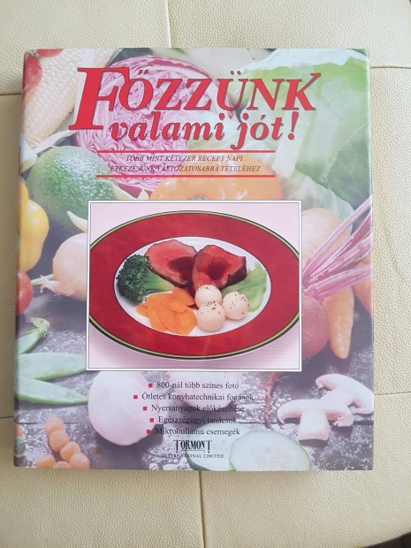 F�zz�nk valami j�t! Szak�csk�nyv D�sz�t�si H�s el�k�sz�t�si tr�kk�kkel