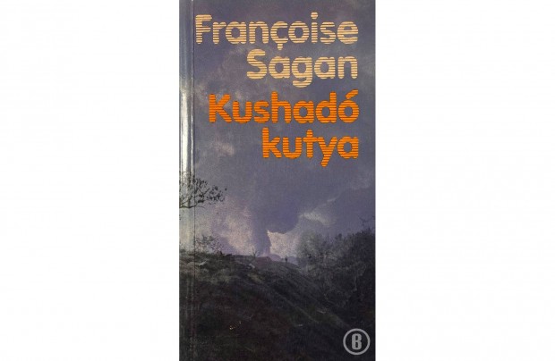 Franoise Sagan: Kushad kutya (Csak szemlyesen!)