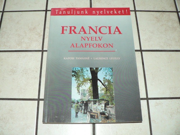 Francia nyelv alapfokon + a könyv MP3 hanganyaga