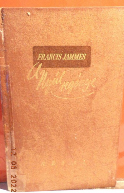 Francis Jammes: A nyl regnye