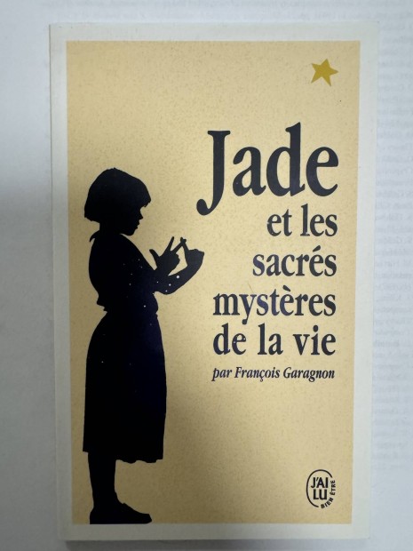 Francois Garagnon Jade et les sacres mysteres de la vie