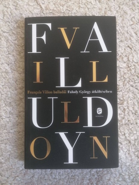 Francois Villon balladi Faludy Gyrgy tkltsben