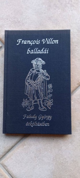 Francois Villon balladi - Faludy Gyrgy tkltsben