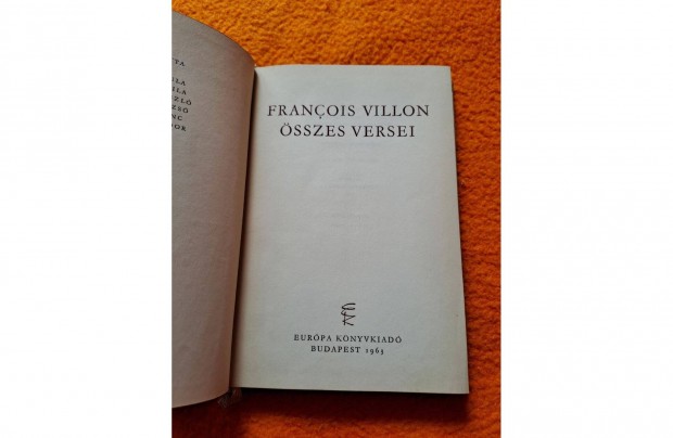 Francois Villon sszes versei - Eurpa Knyvkiad, 1963