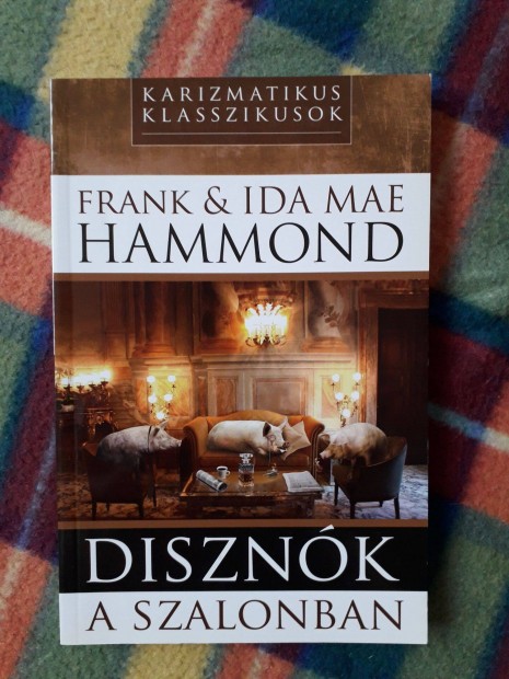 Frank Hammond Ida Mae Hammond: Disznk a szalonban