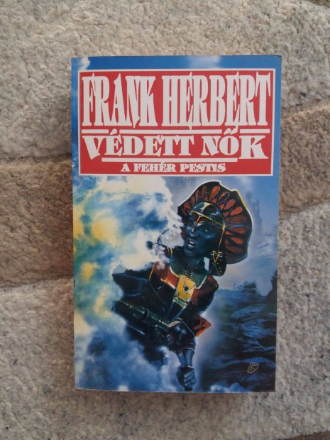 Frank Herbert: Vdett nk (A fehr pestis)