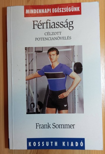 Frank Sommer: Frfiassg. Clzott potencianvels