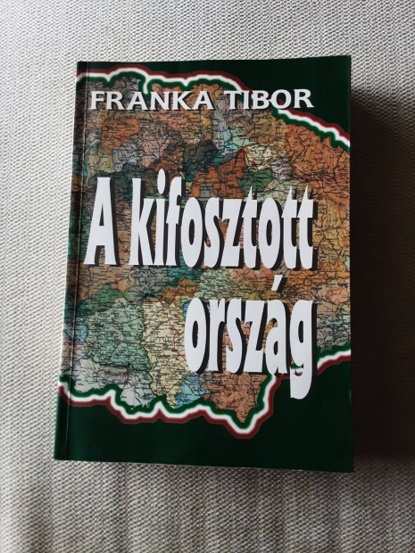 Franka Tibor A kifosztott orszg knyv