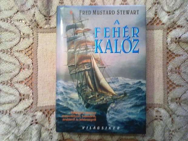 Fred Mustard Stewart: A fehr kalz